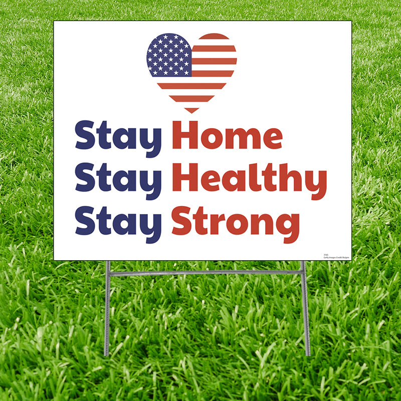 STAY STRONG STAY HEALTHY Plastic Outdoor Yard Sign Standup / Standee