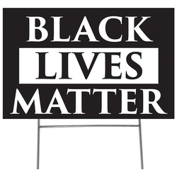 BLACK LIVES MATTER Plastic Outdoor Yard Sign Standup / Standee